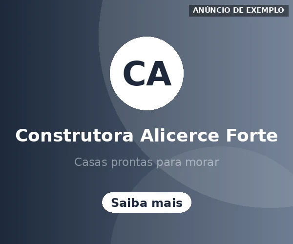 Anúncio de exemplo: Construtora Alicerce Forte — Casas prontas para morar