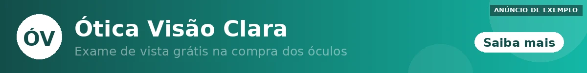 Anúncio de exemplo: Ótica Visão Clara — Exame de vista grátis na compra dos óculos