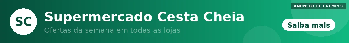 Anúncio de exemplo: Supermercado Cesta Cheia — Ofertas da semana em todas as lojas